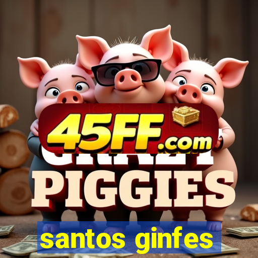 santos ginfes